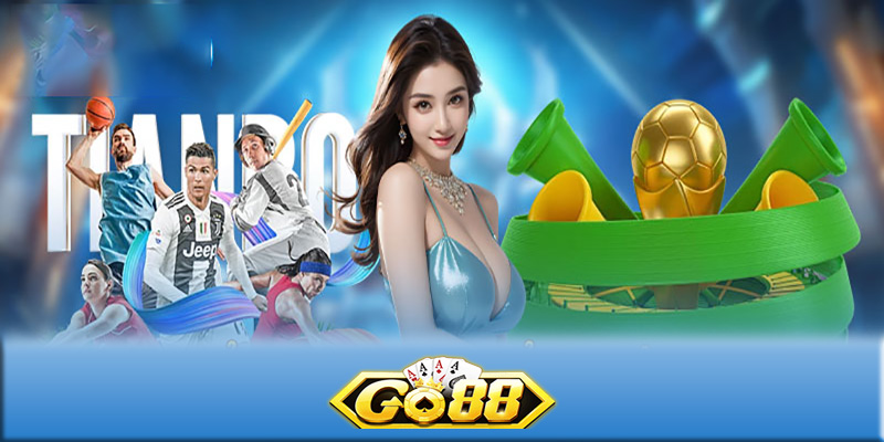 Thể thao Go88 - Lý do nên chọn Go88 để chơi cá độ thể thao